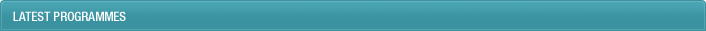 Latest Programmes
